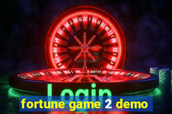 fortune game 2 demo